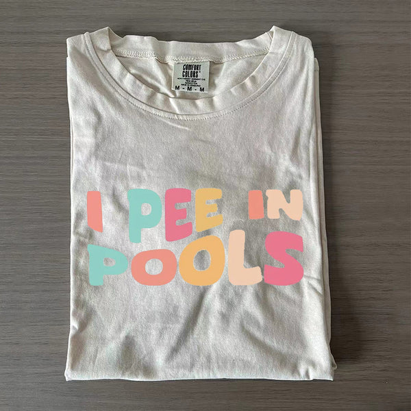 I Pee In Pools T-shirt