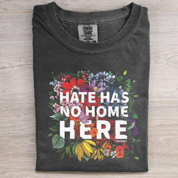 Hate Has No Home Here T-shirt