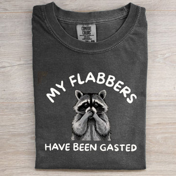 My Flabbers Have Been Gasted T-shirt