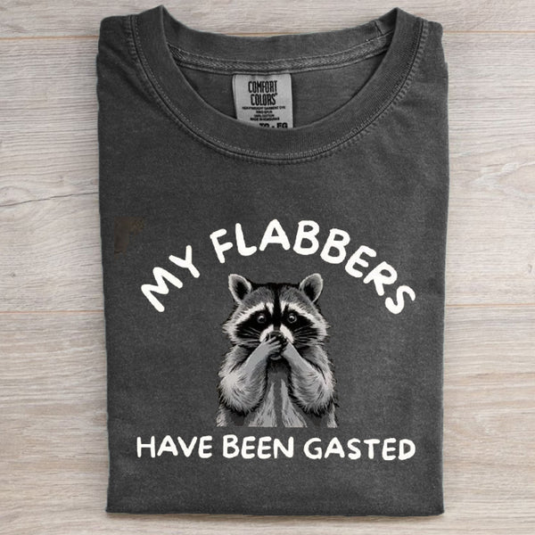 My Flabbers Have Been Gasted T-shirt