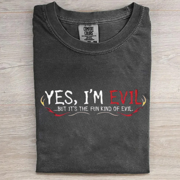 Yes I'm Evil T-Shirt
