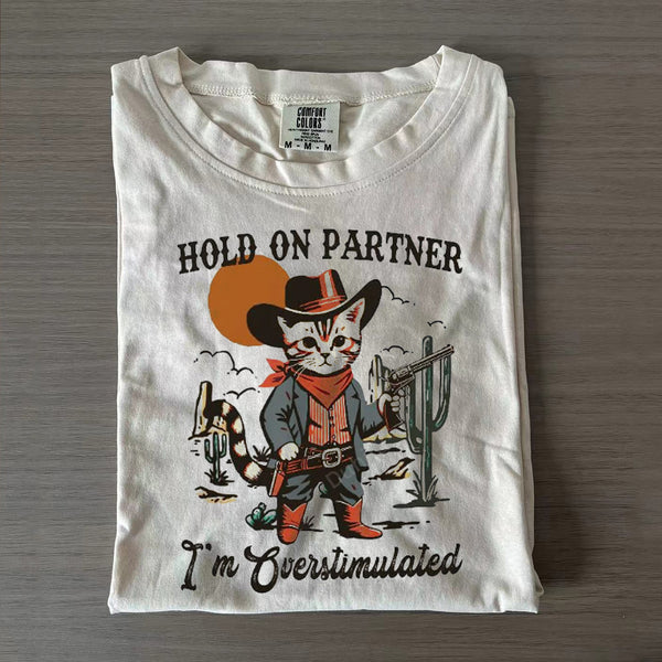 Hold On Partner T-Shirt