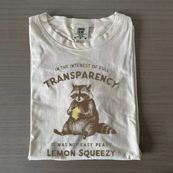 It was Not Easy Peasy Lemon Squeezy T-shirt