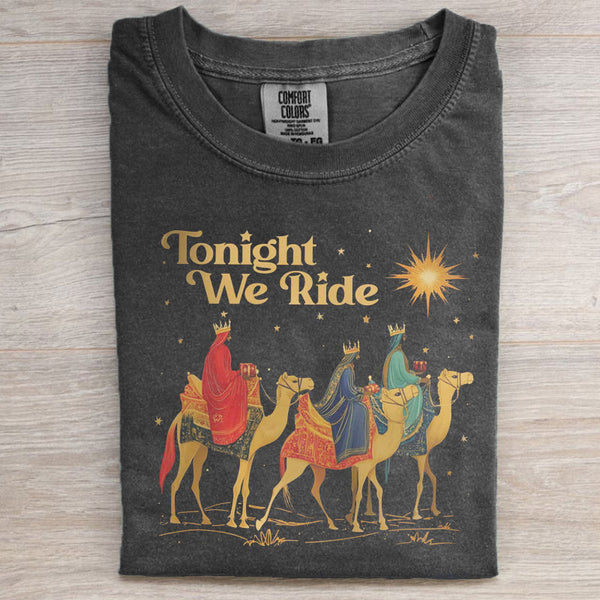 3 Wise Men Tonight We Ride T-shirt