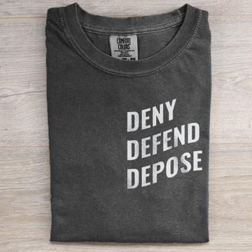 Deny Defend Depose T-shirt