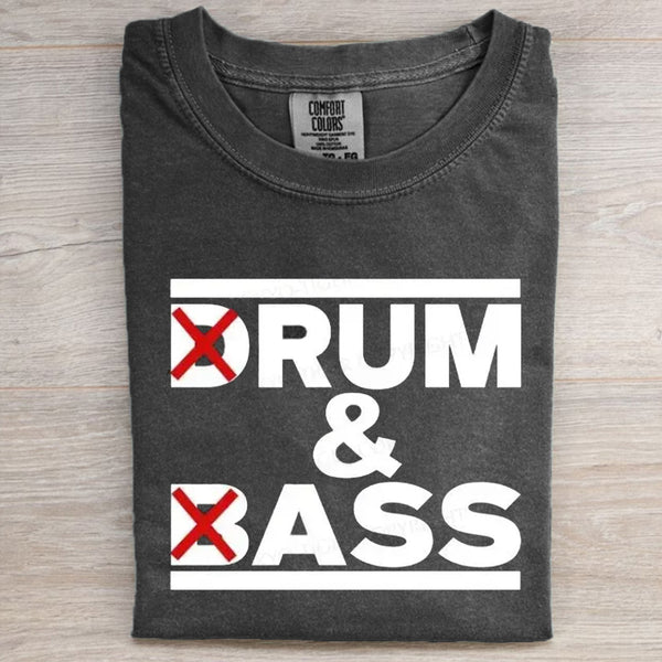 Drum And Bass Funny T-shirt