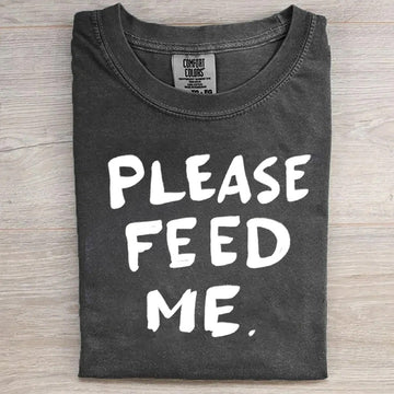 Please feed me Tee