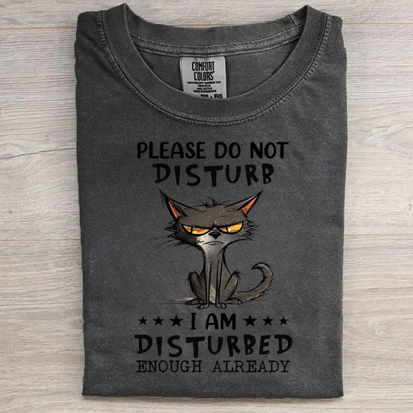 I'm Disturbed Enough T-shirt