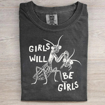 Girls will be girls T-shirt