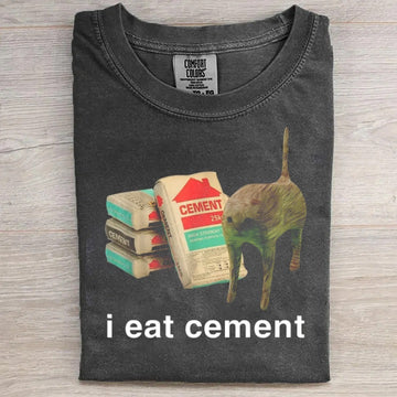 I Eat Cement Funny T-Shirt