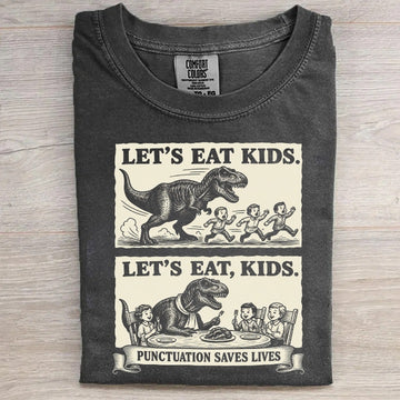 Let's Eat Kids Punctuation Saves Lives Shirt