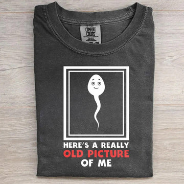 This Is A Very Old Picture Of Me Funny T-Shirt