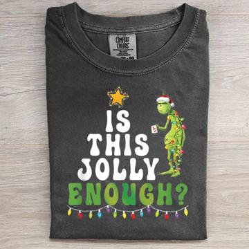 Is This Jolly Enough T-shirt