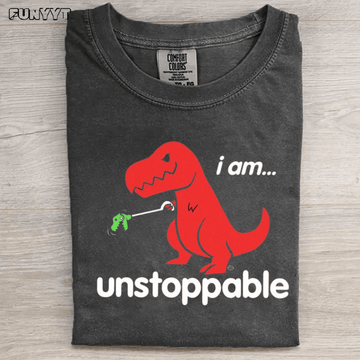 T Rex Unstoppable Funny T-shirt
