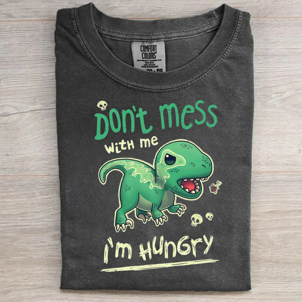 I'm Hungry T- Rex Funny T-shirt