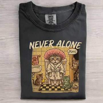 Funny Never Alone Mom Cat T-Shirt