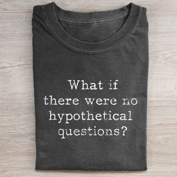 Hypothetical Problem Funny T-shirt