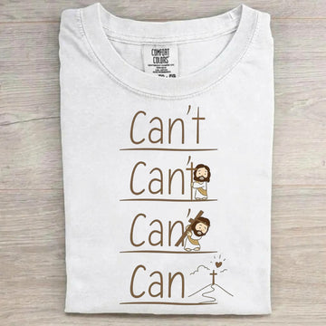 Jesus Can't T-shirt